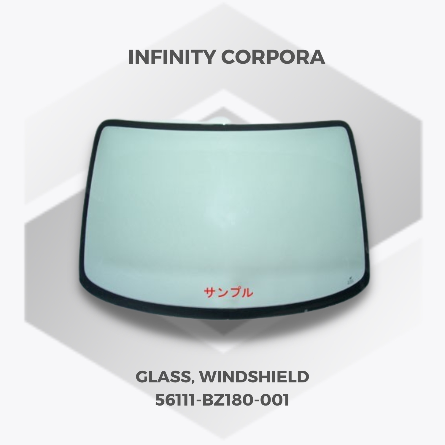 GLASS, WINDSHIELD - Infinity Corpora System